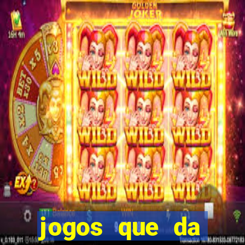 jogos que da dinheiro de verdade sem depositar